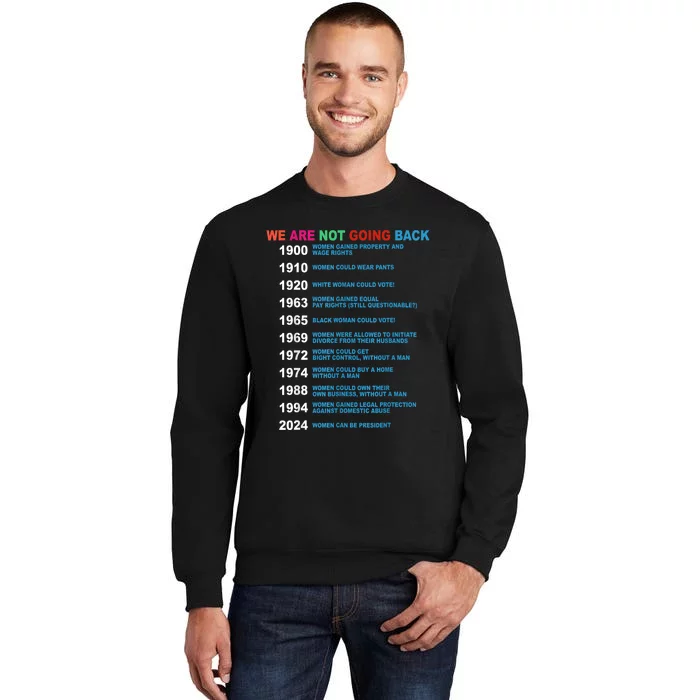 We Are Not Going Back Voting Rights Vote Reproductive Tall Sweatshirt