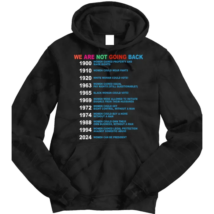 We Are Not Going Back Voting Rights Vote Reproductive Tie Dye Hoodie