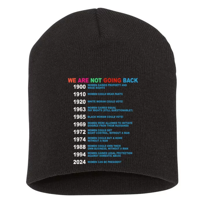 We Are Not Going Back Voting Rights Vote Reproductive Short Acrylic Beanie