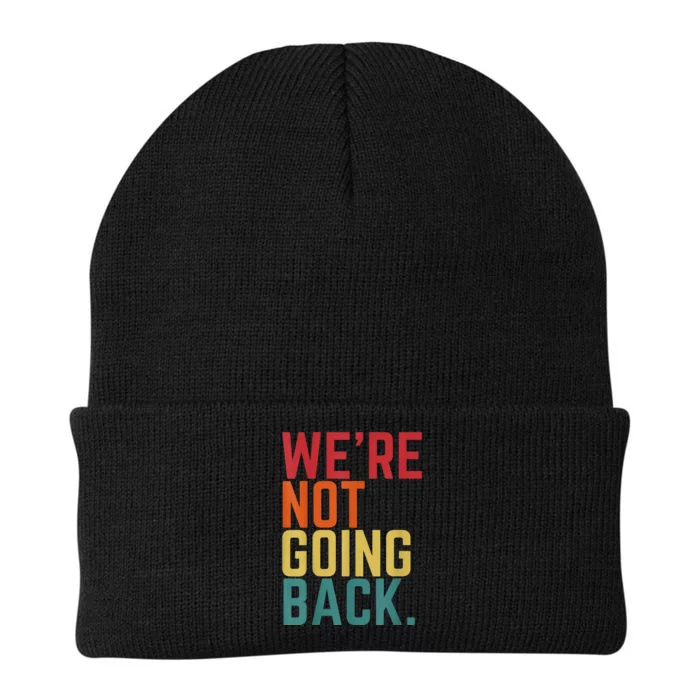 We Are Not Going Back Knit Cap Winter Beanie