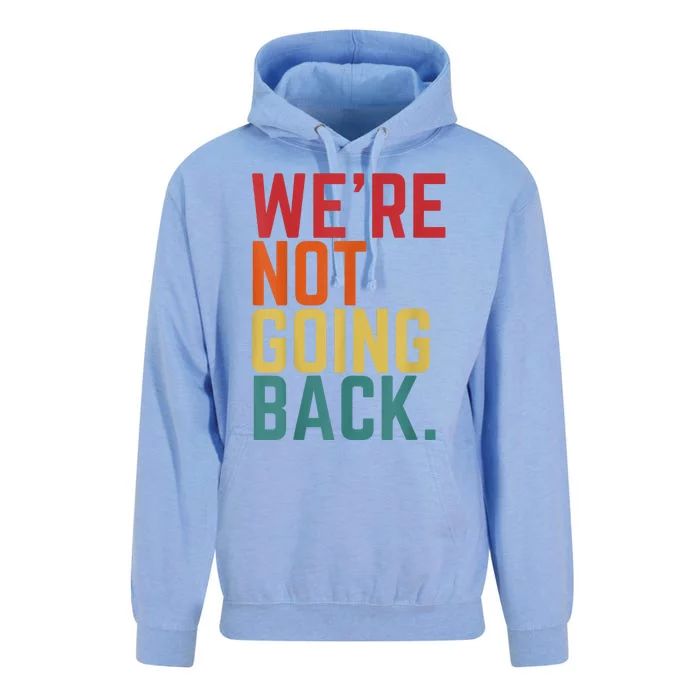 We Are Not Going Back Unisex Surf Hoodie