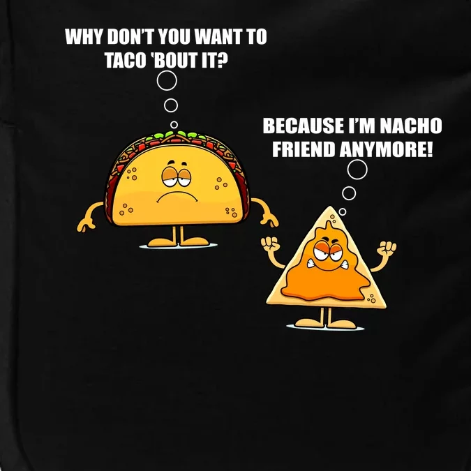 Wanna Taco Bout It Nacho Friend Impact Tech Backpack