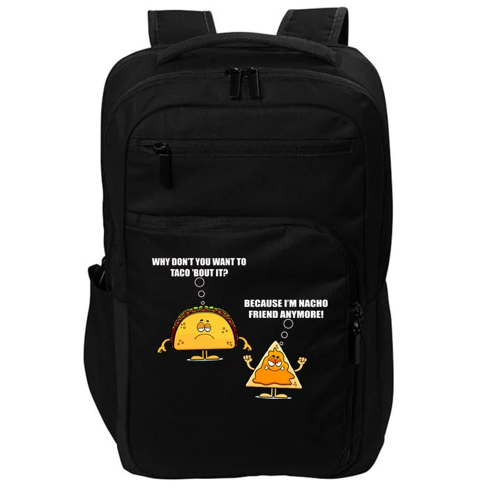 Wanna Taco Bout It Nacho Friend Impact Tech Backpack