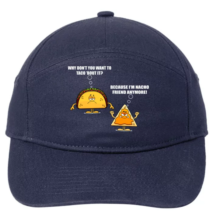 Wanna Taco Bout It Nacho Friend 7-Panel Snapback Hat