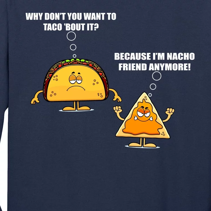 Wanna Taco Bout It Nacho Friend Tall Long Sleeve T-Shirt