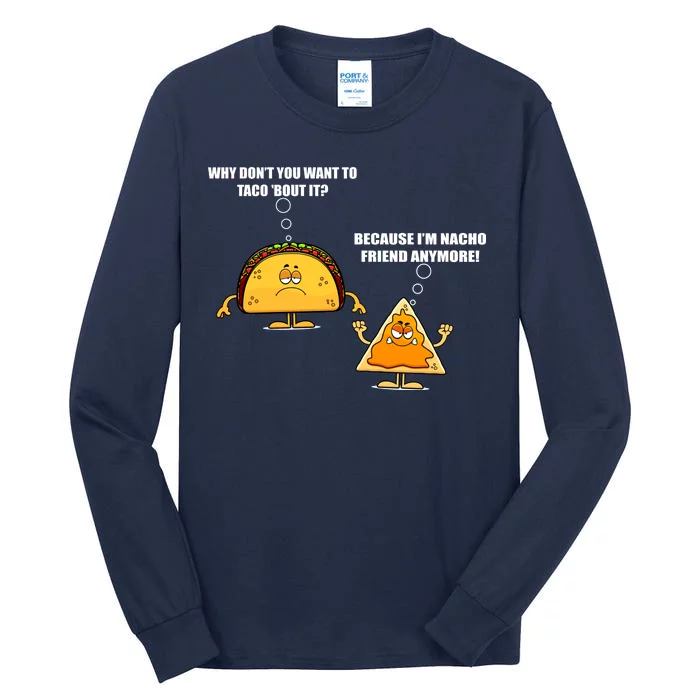 Wanna Taco Bout It Nacho Friend Tall Long Sleeve T-Shirt