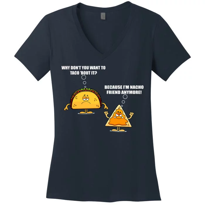 Wanna Taco Bout It Nacho Friend Women's V-Neck T-Shirt