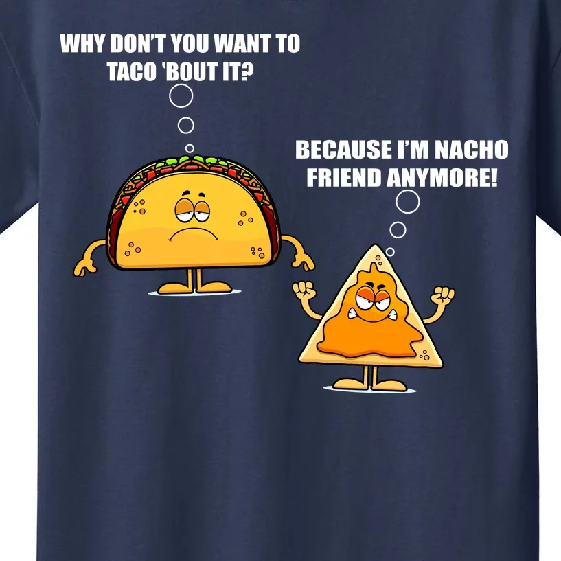 Wanna Taco Bout It Nacho Friend Kids T-Shirt