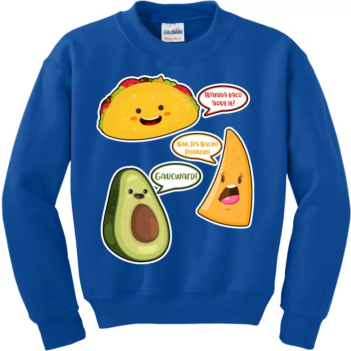 Wanna Taco Bout It Nacho Preoblem Gaucward Kids Sweatshirt