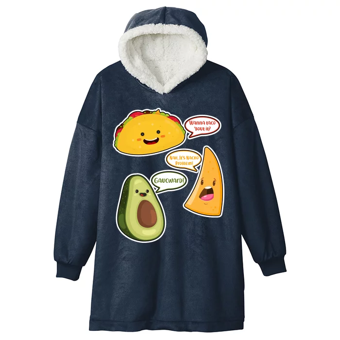 Wanna Taco Bout It Nacho Preoblem Gaucward Hooded Wearable Blanket