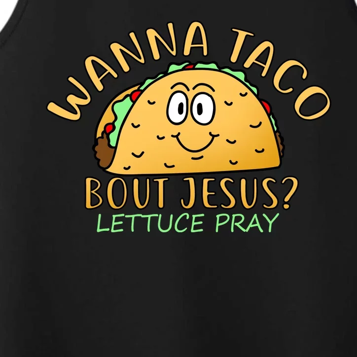 Wanna Taco Bout Jesus? Lettuce Pray Performance Tank