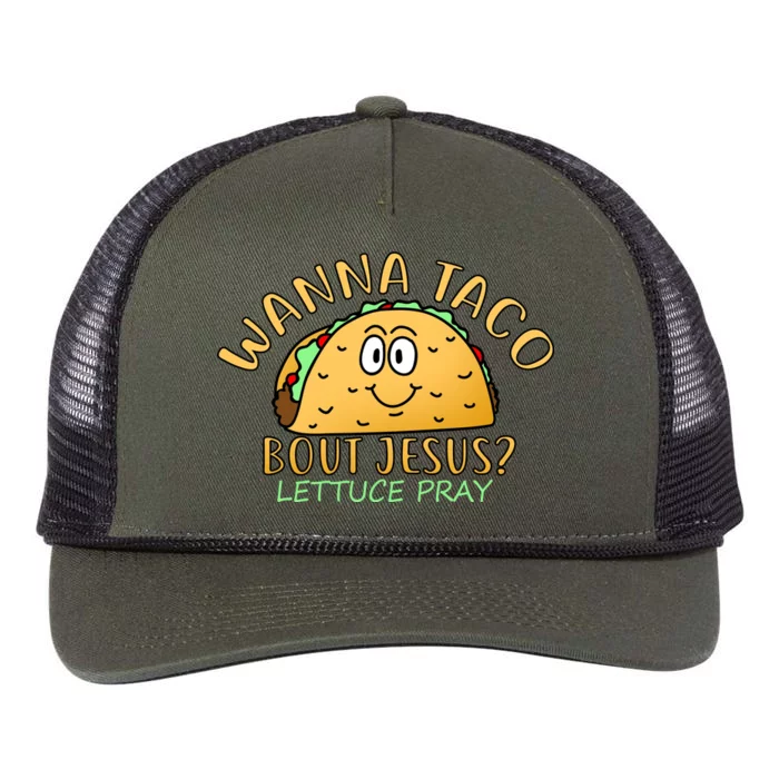 Wanna Taco Bout Jesus? Lettuce Pray Retro Rope Trucker Hat Cap