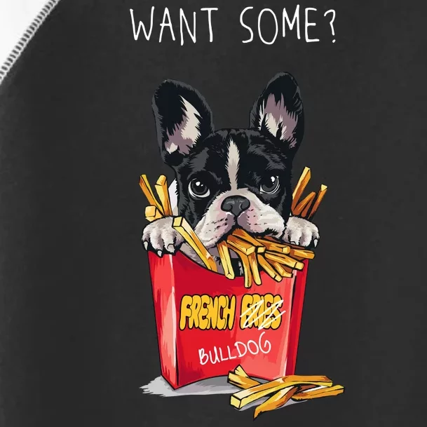 Want Some French Bulldog Toddler Fine Jersey T-Shirt