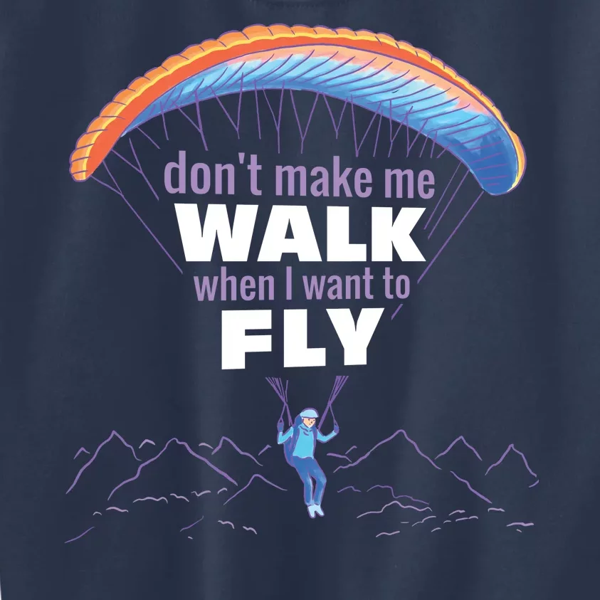 Want To Fly Paragliding Kids Sweatshirt