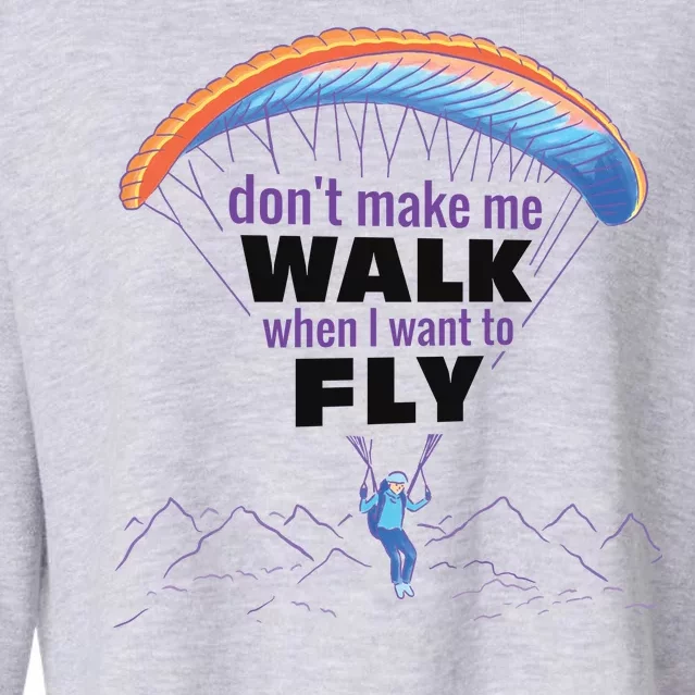 Want To Fly Paragliding Cropped Pullover Crew