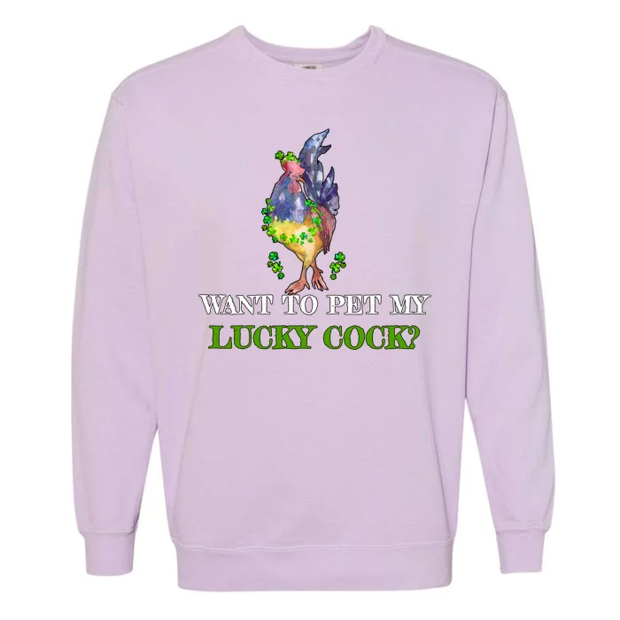 Want To Pet My Lucky Cock St Patrick's Day Garment-Dyed Sweatshirt