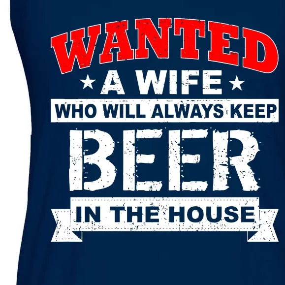 Wanted A Wife Who Will Always Keep Beer Ladies Essential Flowy Tank