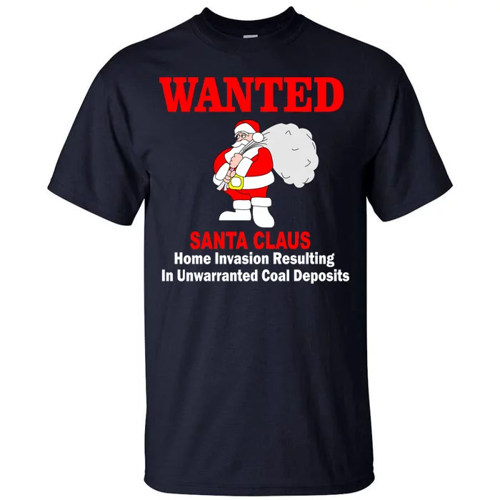 Wanted Santa Claus Home Invasion Tall T-Shirt