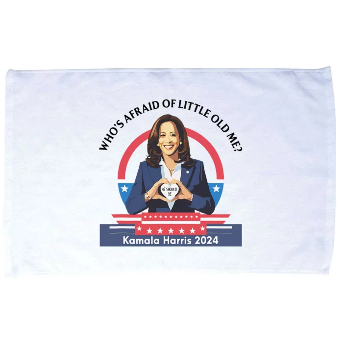 WhoS Afraid Of Little Funny Old Me Kamala Harris 2024 Microfiber Hand Towel