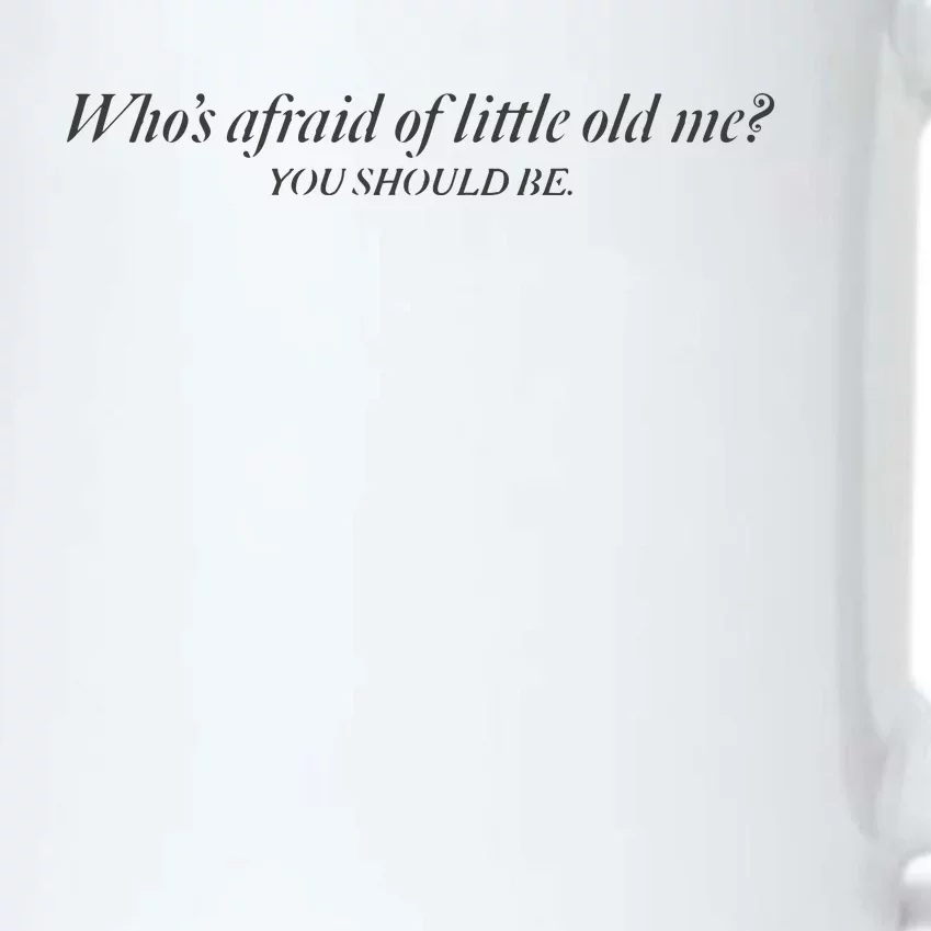 WhoS Afraid Of Little Old Me Black Color Changing Mug