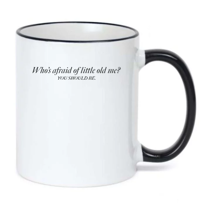 WhoS Afraid Of Little Old Me Black Color Changing Mug