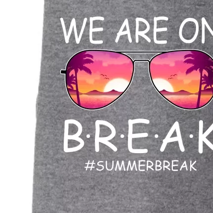 We Are On Break Summer Break Tropical Doggie 3-End Fleece Hoodie