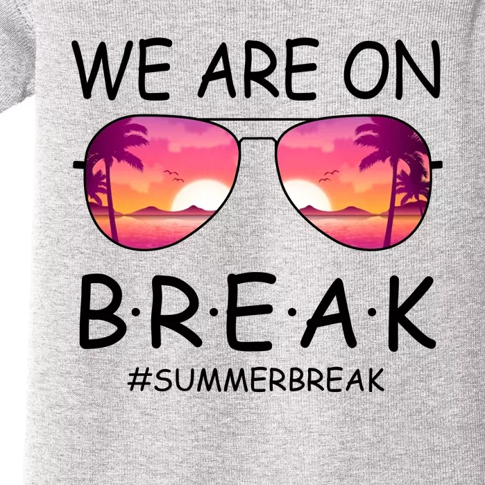 We Are On Break Summer Break Tropical Baby Bodysuit