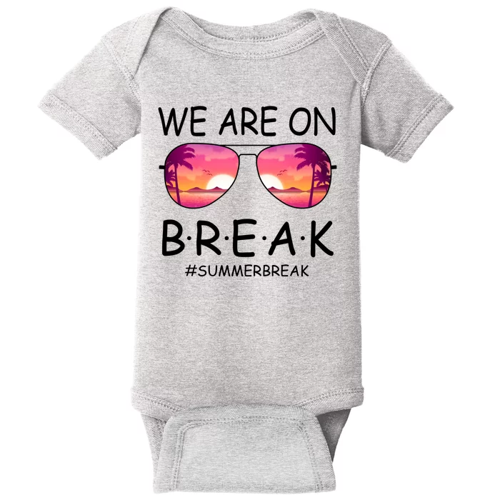 We Are On Break Summer Break Tropical Baby Bodysuit