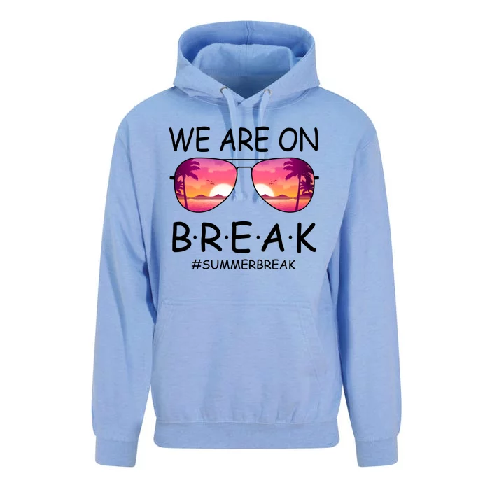 We Are On Break Summer Break Tropical Unisex Surf Hoodie