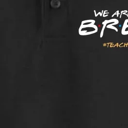 We Are On A Break Teacher Life Dry Zone Grid Performance Polo