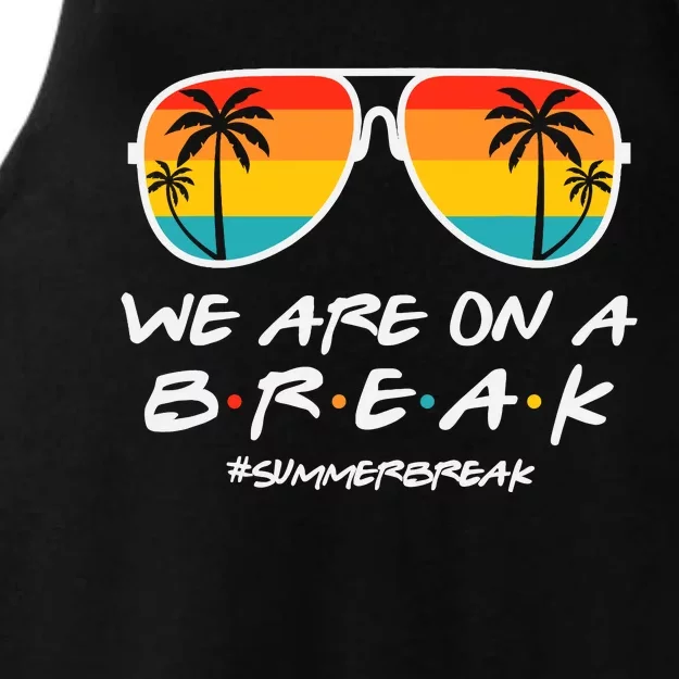 We Are On A Break Teacher Glasses Summer Break Hello Summer Ladies Tri-Blend Wicking Tank