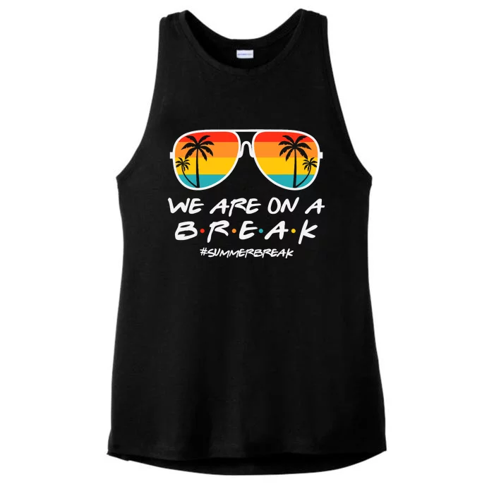 We Are On A Break Teacher Glasses Summer Break Hello Summer Ladies Tri-Blend Wicking Tank