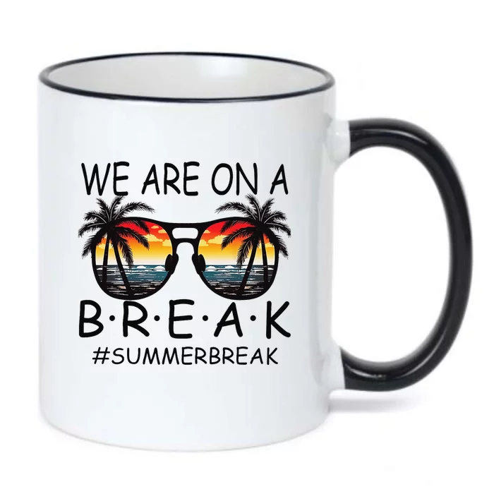 We Are On A Break Teacher Glasses Summer Break Hello Summer Black Color Changing Mug