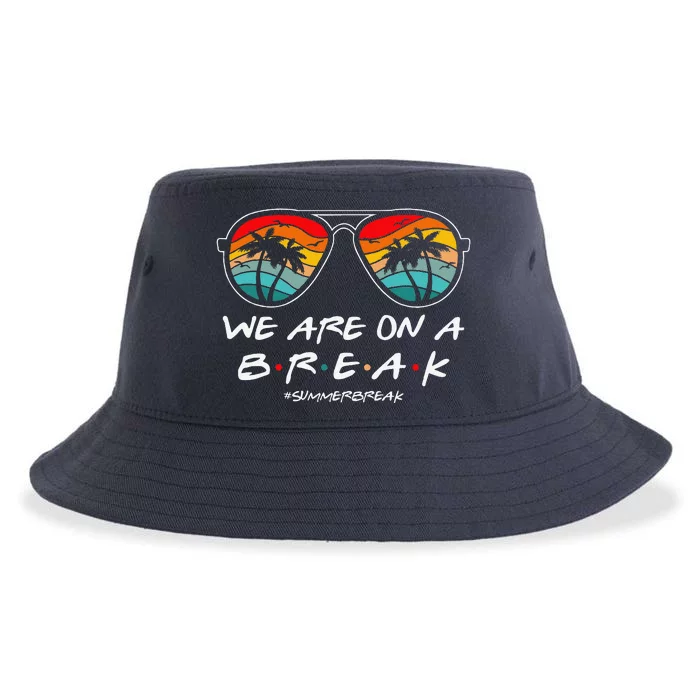 We Are On A Break Teacher Glasses Summer Break Hello Summer Sustainable Bucket Hat