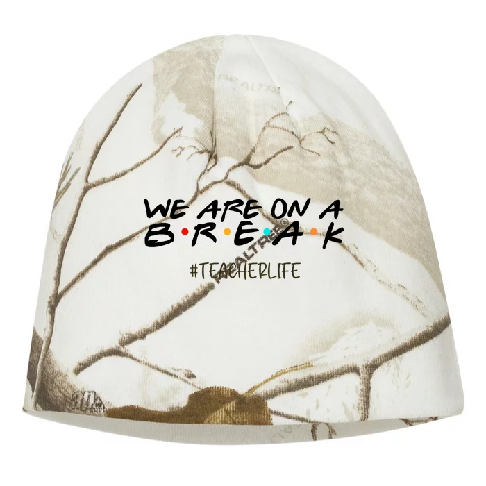 We Are On A Break Off Duty Teacher Life Summer Vacation Kati - Camo Knit Beanie