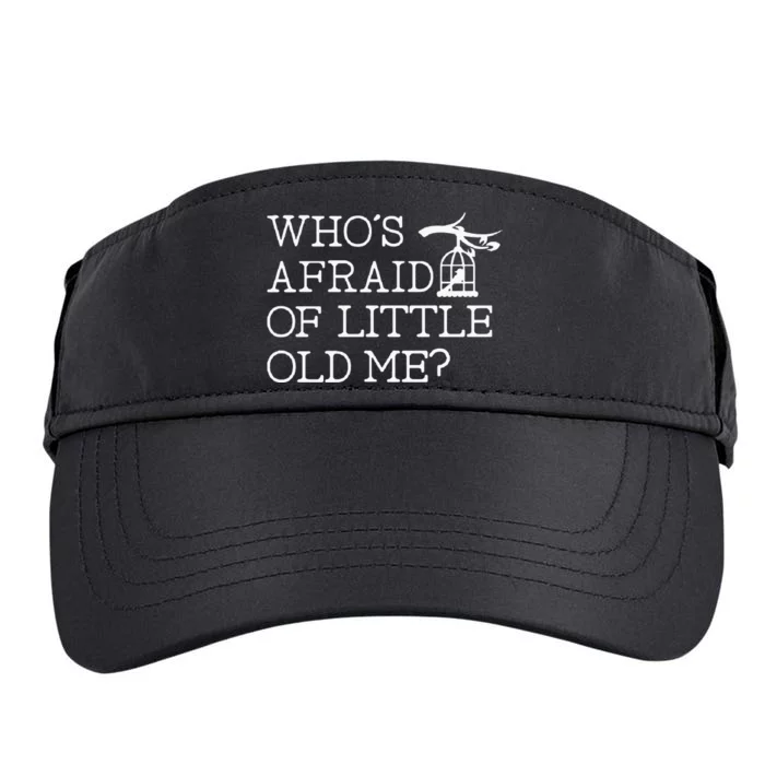 Who Afraid Of Little Old Me Women Adult Drive Performance Visor