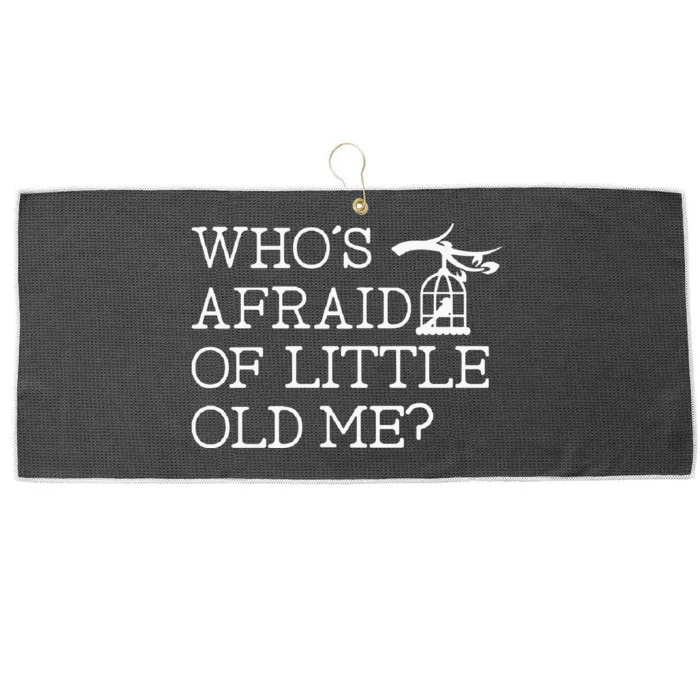 Who Afraid Of Little Old Me Women Large Microfiber Waffle Golf Towel