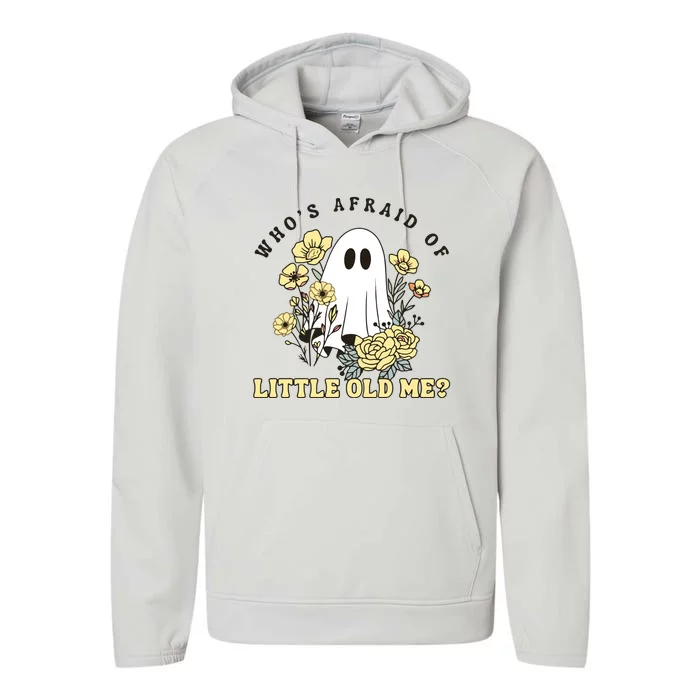 WhoS Afraid Of Little Old Me. Performance Fleece Hoodie