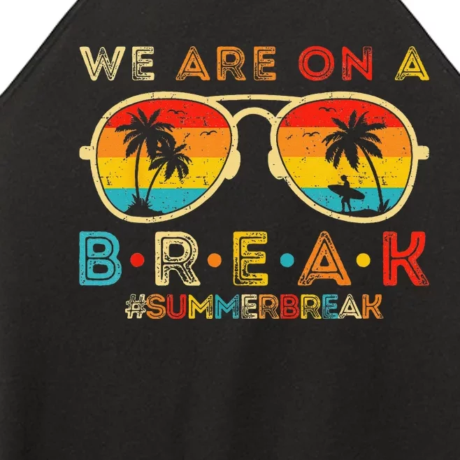 We Are On A Break Teacher Retro Sunset Glasses Summer Break Women’s Perfect Tri Rocker Tank