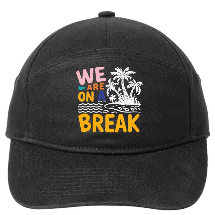 We Are On A Break Summer Vacation 7-Panel Snapback Hat