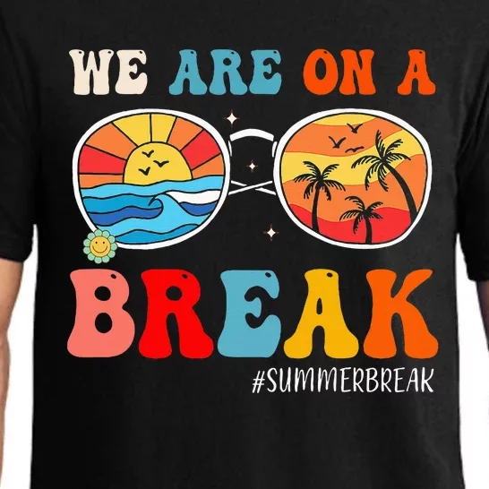 We Are On A Break Teacher Retro Groovy Summer Break Teachers Pajama Set