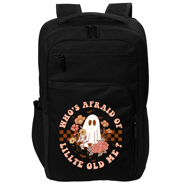 WhoS Afraid Of Little Funny Old Me Impact Tech Backpack