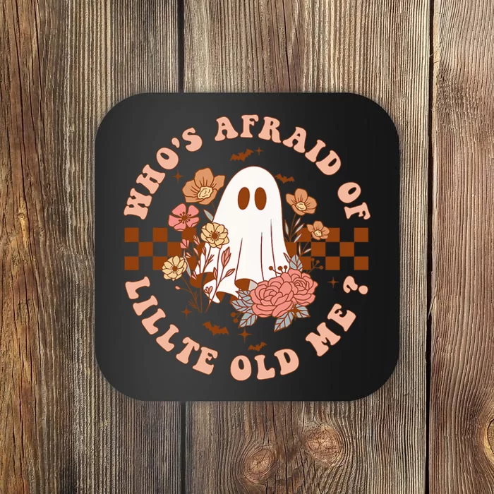 WhoS Afraid Of Little Funny Old Me Coaster