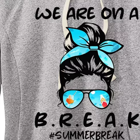 We Are On A Break Teacher Summer Break Hello Summer Teacher Women's Fleece Hoodie