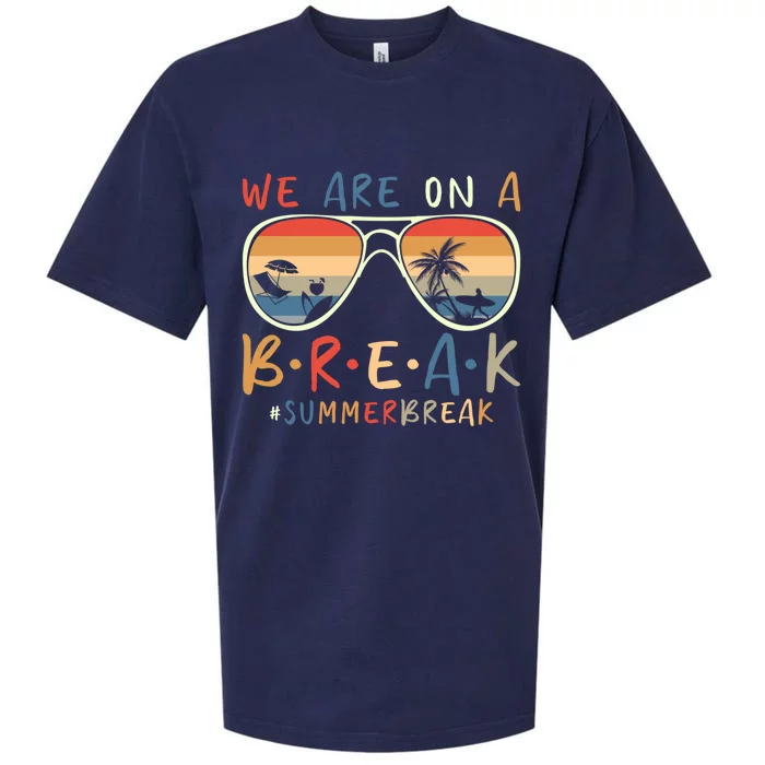 We Are On A Break Teacher End Of School Year Hello Summer Cute Gift Sueded Cloud Jersey T-Shirt