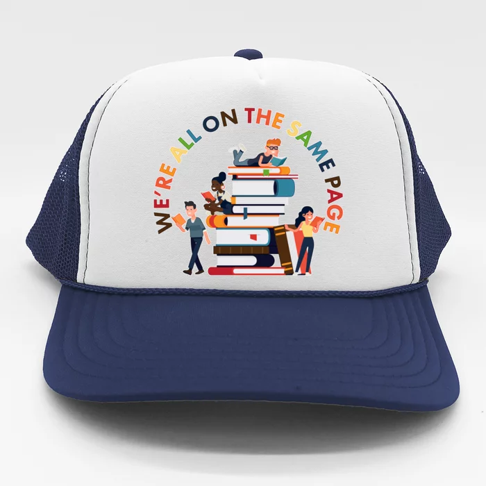 Were All One The Same Page Library Reading Fan Book Lover Trucker Hat