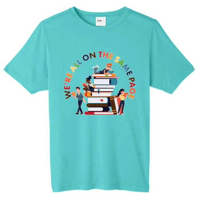 Were All One The Same Page Library Reading Fan Book Lover ChromaSoft Performance T-Shirt