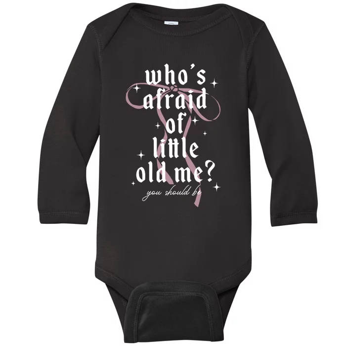 WhoS Afraid Of Little Old Me Baby Long Sleeve Bodysuit