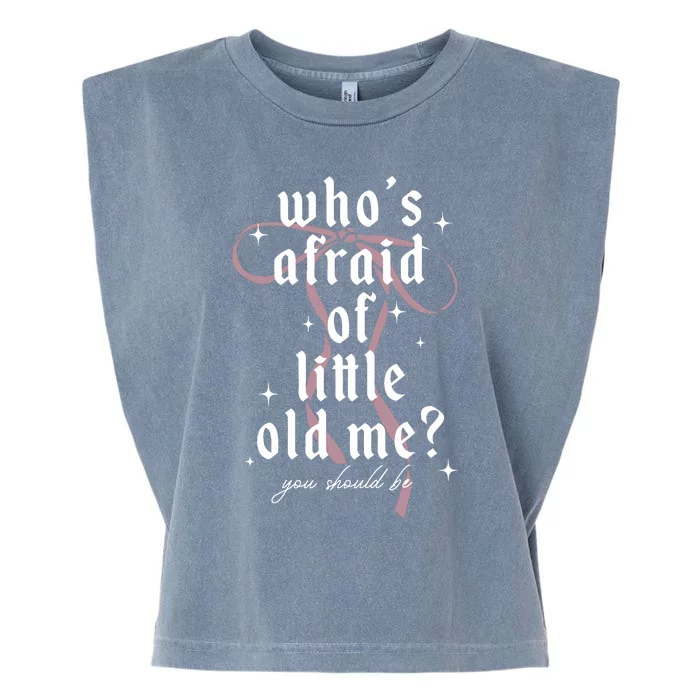 WhoS Afraid Of Little Old Me Garment-Dyed Women's Muscle Tee