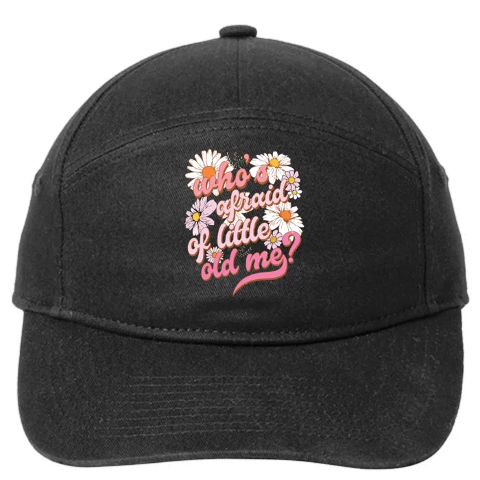 Whos Afraid Of Little Funny Old Me 7-Panel Snapback Hat